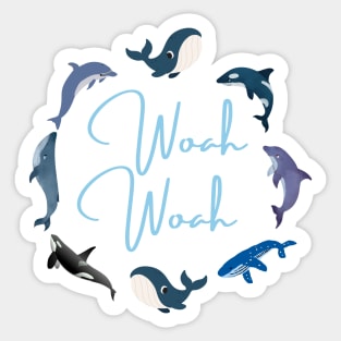 Woah Woah Whale Version Sticker